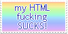 Rainbow stamp that said 'My HTML SUCKS'