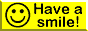 Yellow site button that has a smiley face and text that reads 'Have a smile!'