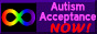 Purple site button that reads 'Autism acceptance NOW!' with a rainbow infinity symbol