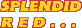 Splendid red...